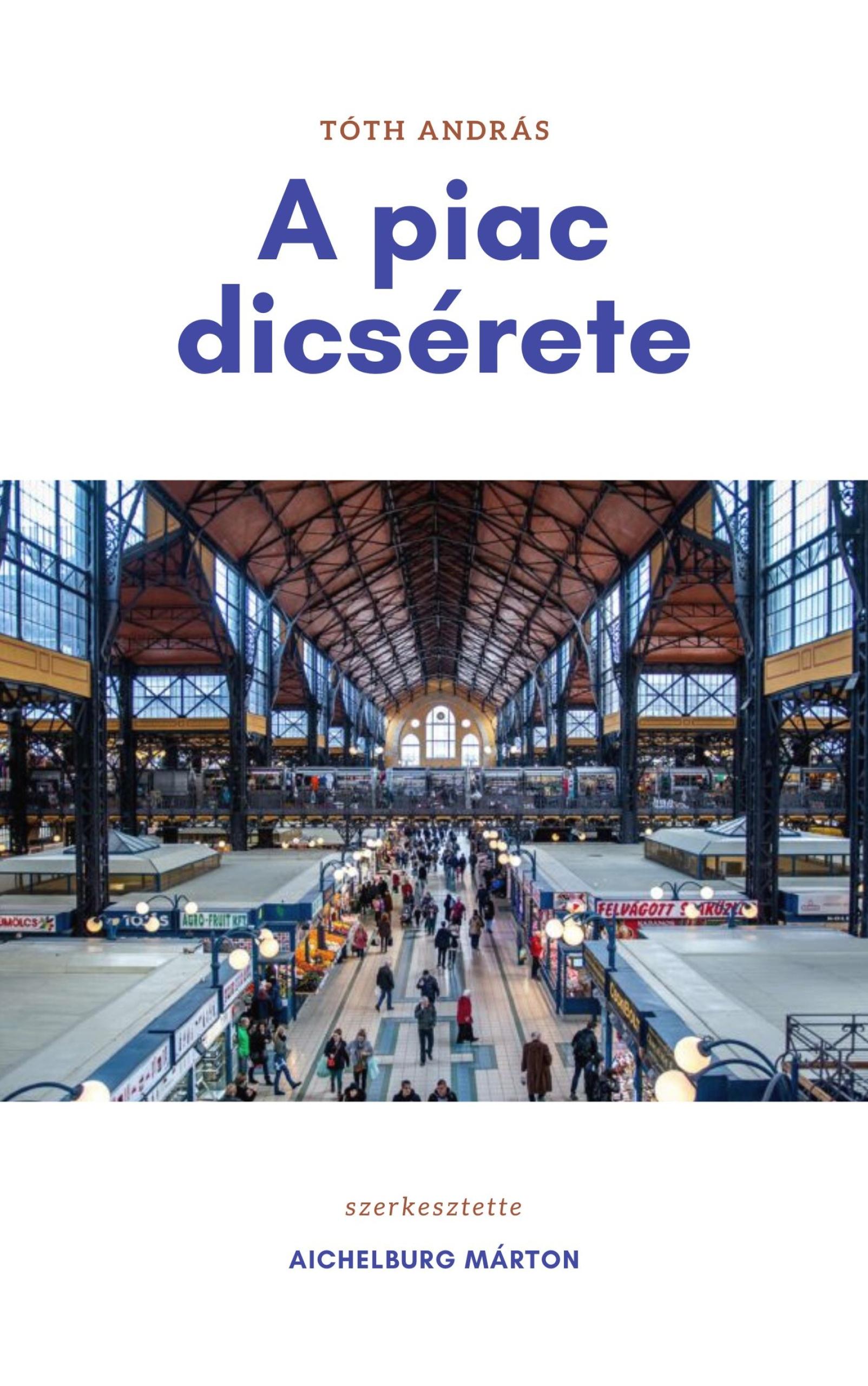 A piac dicsérete