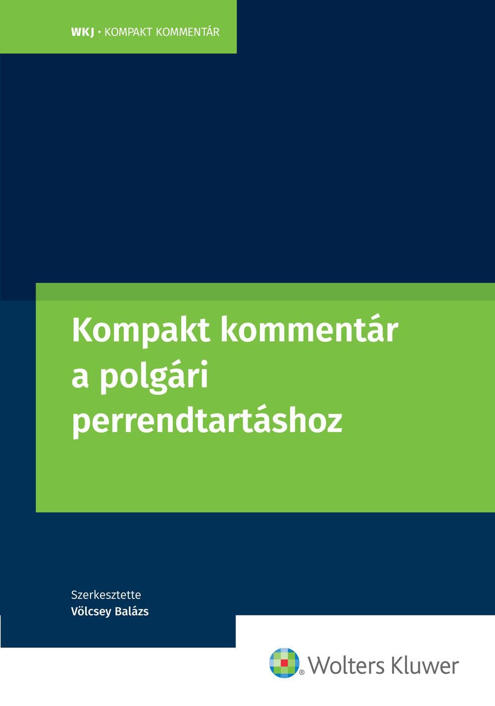 Kompakt kommentár a polgári perrendtartásról szóló 2016. évi CXXX. Törvényhez