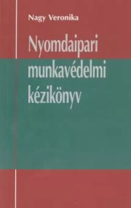 Nyomdaipari munkavédelmi kézikönyv