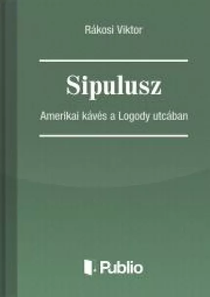 Sipulusz - Amerikai kávés a Logody utcában