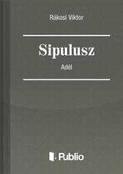 Sipulusz - Adél