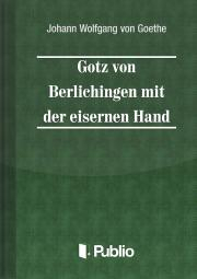 Goetz von Berlichingen mit der eisernen Hand