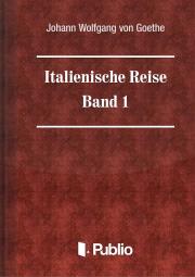 Italienische Reise  -  Band 1