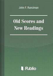 Old Scores and New Readings