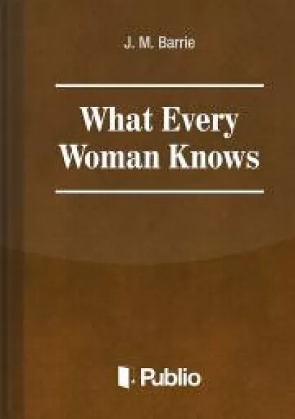 What Every Woman Knows