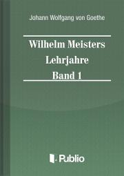 Wilhelm Meisters Lehrjahre  Band 1