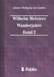 Wilhelm Meisters Wanderjahre  Band 2