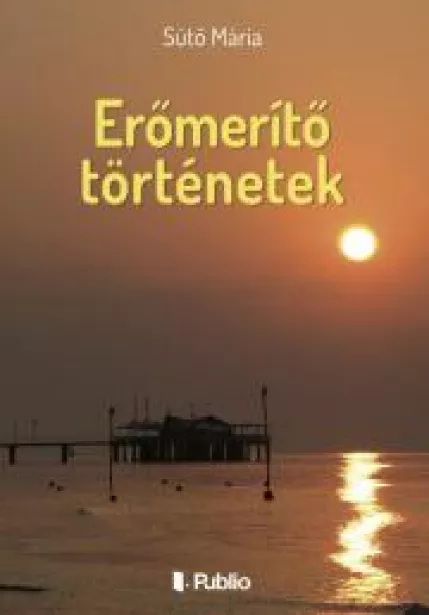 Erőmerítő történetek