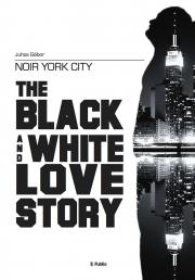 Noir York City - The Black and White Love Story