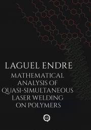 Mathematical Analysis of Quasi-Simultaneous Laser Welding on Polymers