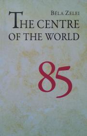 The Centre of the World