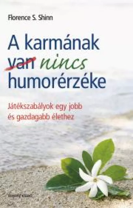 A karmának nincs humorérzéke