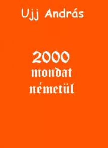 2000 mondat németül