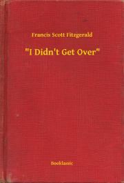 "I Didn"t Get Over"