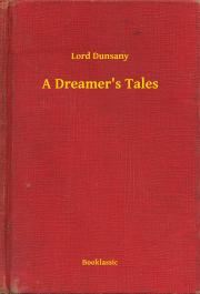 A Dreamer"s Tales