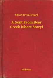 A Gent From Bear Creek (Short Story)