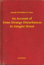 An Account of Some Strange Disturbances in Aungier Street