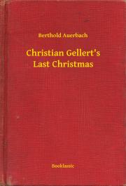 Christian Gellert"s Last Christmas