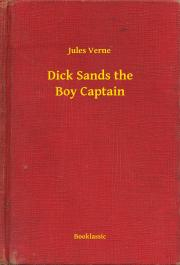 Verne Jules - Dick Sands the Boy Captain E-KÖNYV