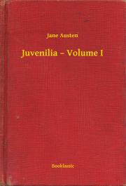 Juvenilia – Volume I