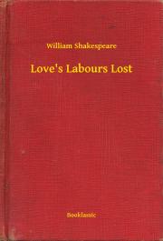 Love"s Labours Lost