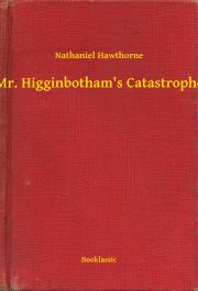 Mr. Higginbotham"s Catastrophe