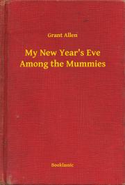 My New Year"s Eve Among the Mummies