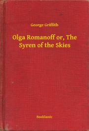 Olga Romanoff or, The Syren of the Skies