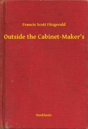 Outside the Cabinet-Maker"s