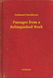 Passages from a Relinquished Work