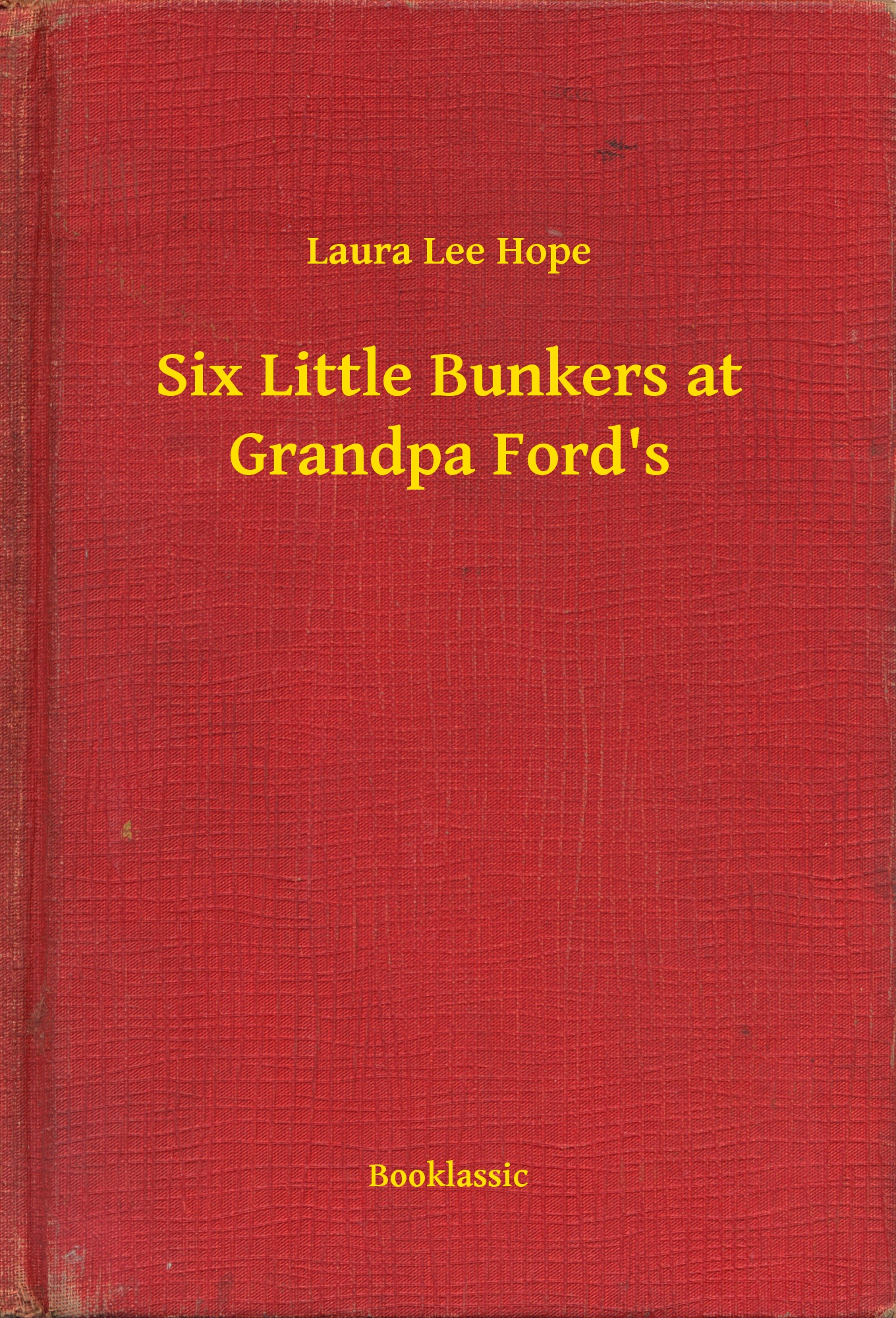Six Little Bunkers at Grandpa Ford"s