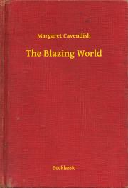Cavendish Margaret - The Blazing World E-KÖNYV
