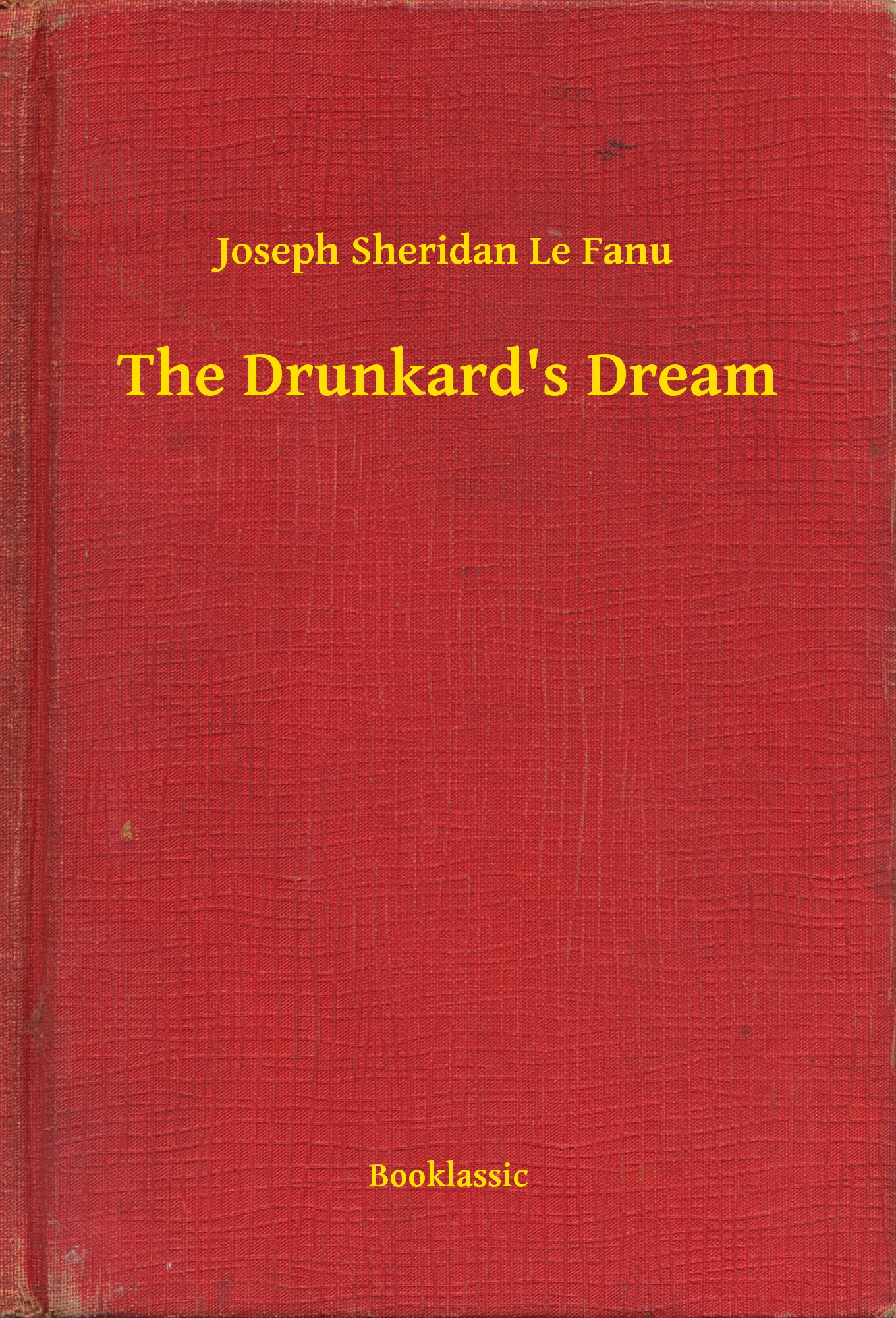 The Drunkard"s Dream