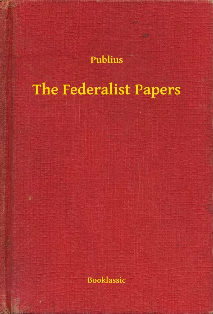 The Federalist Papers