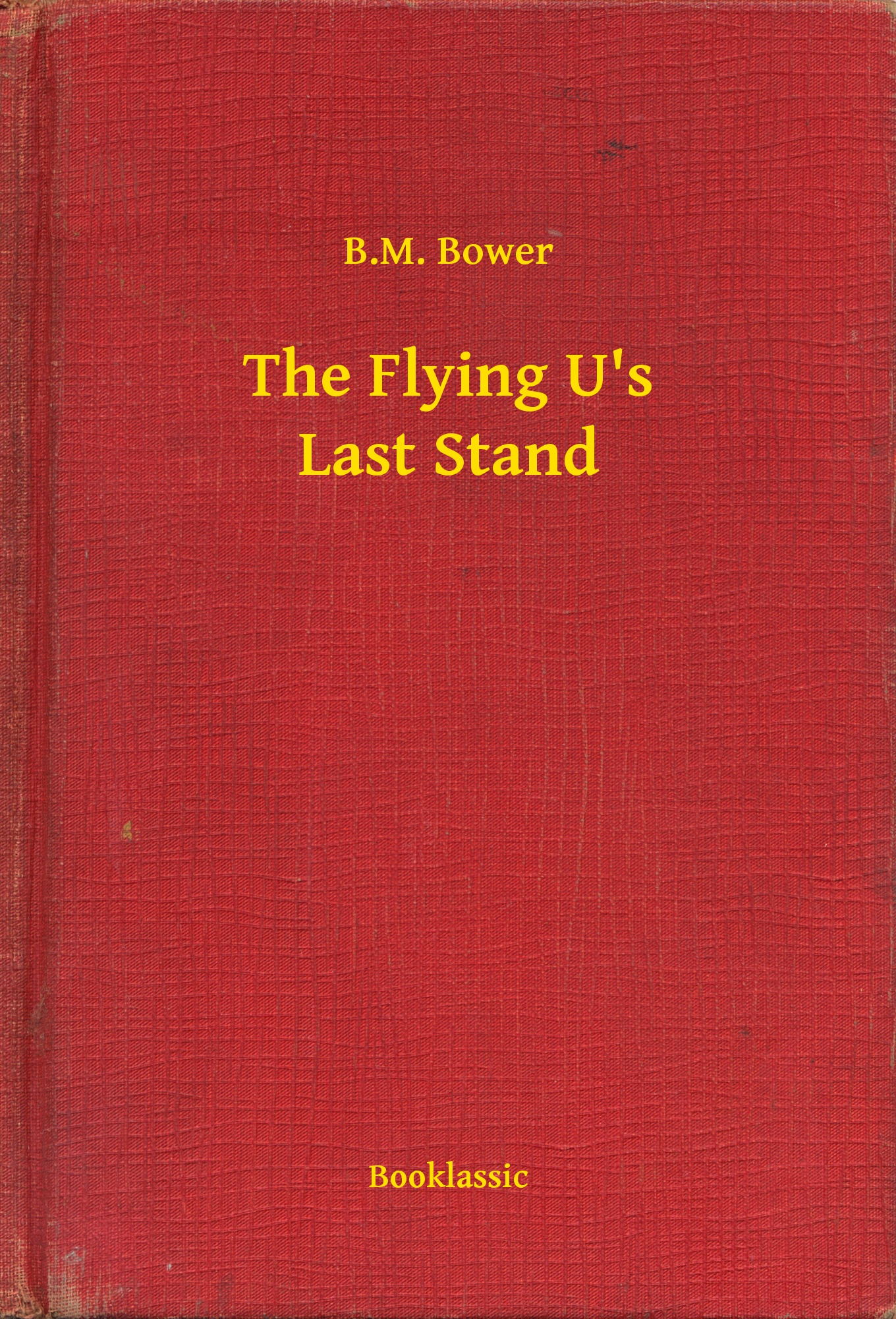 The Flying U"s Last Stand