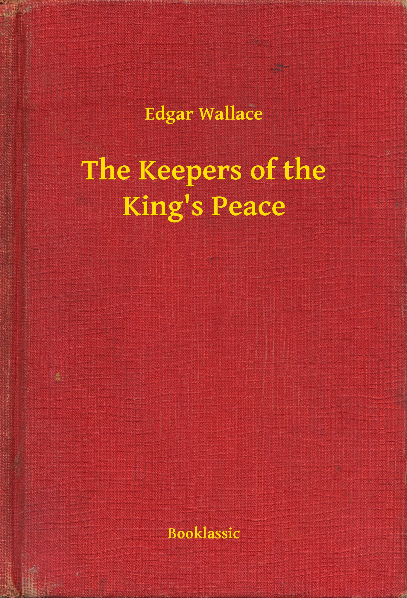 The Keepers of the King"s Peace