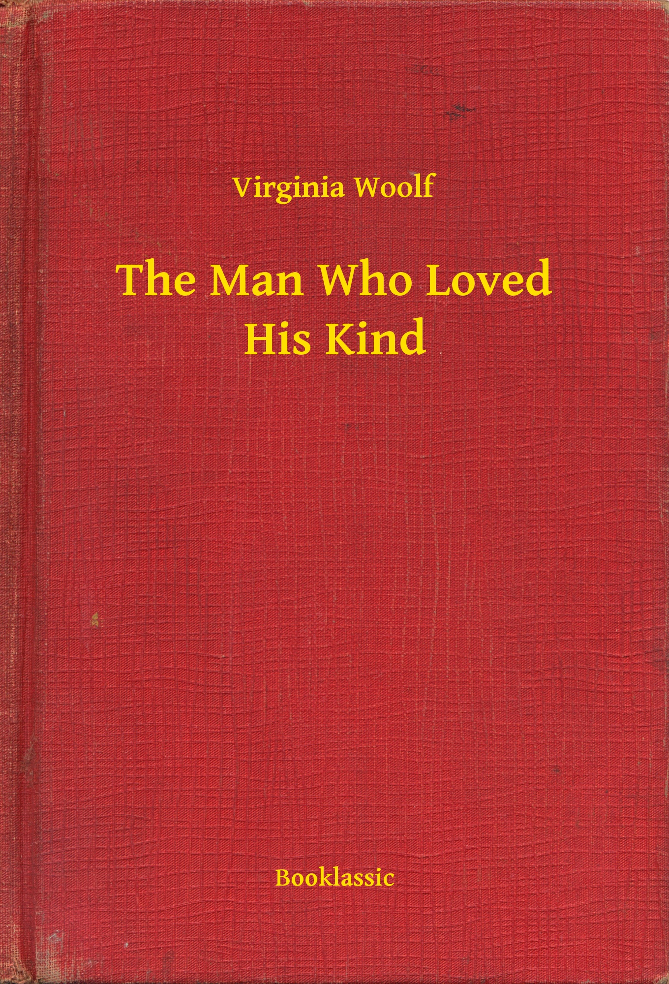 The Man Who Loved His Kind