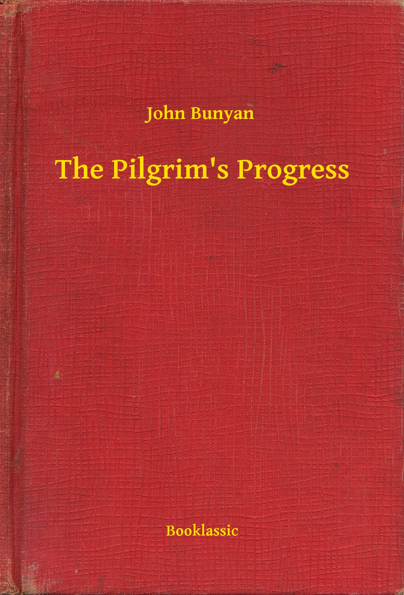 The Pilgrim"s Progress