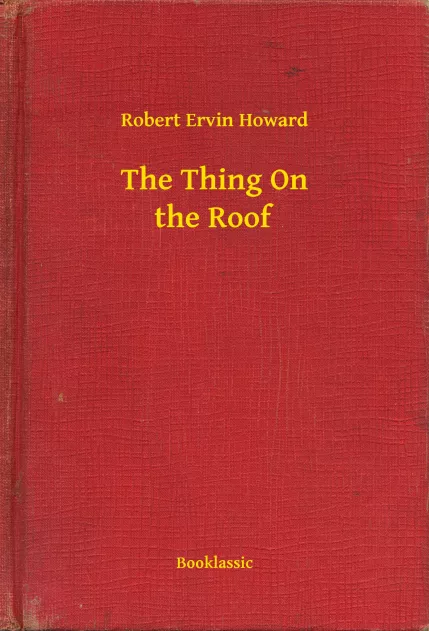 The Thing On the Roof