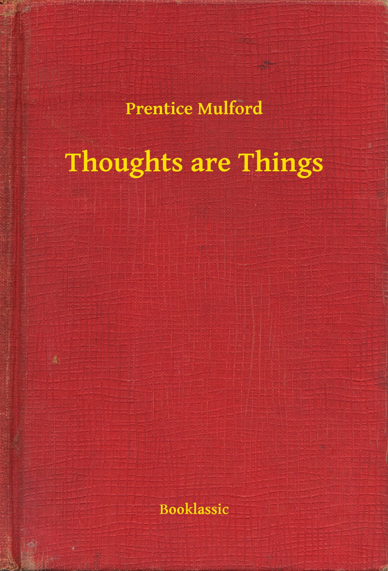 Thoughts are Things