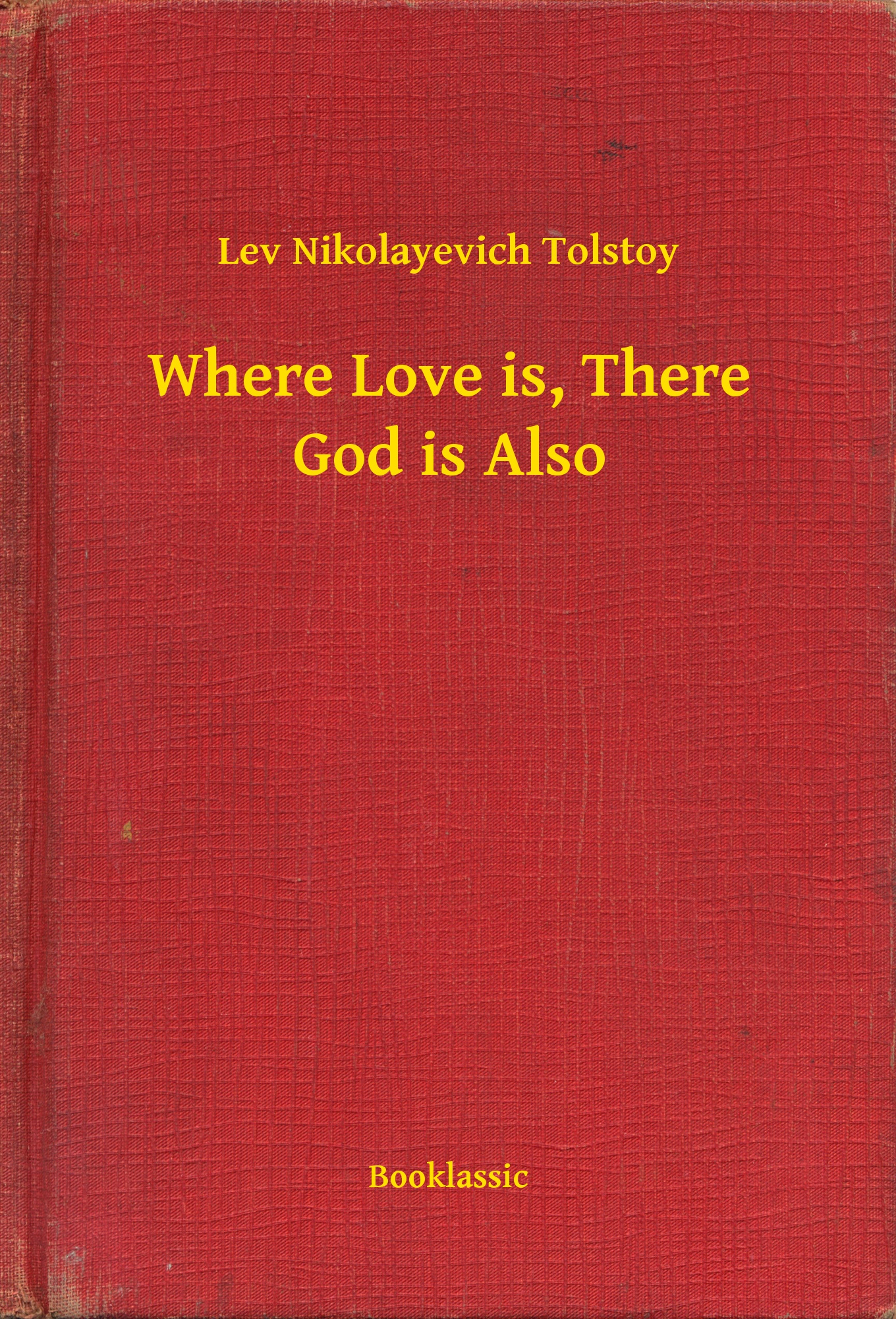 Where Love is, There God is Also