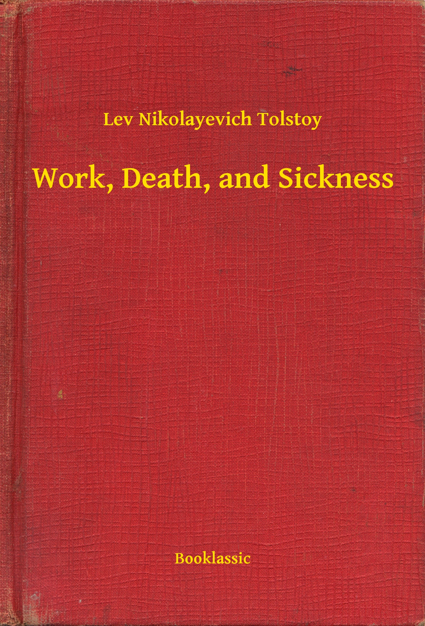 Work, Death, and Sickness
