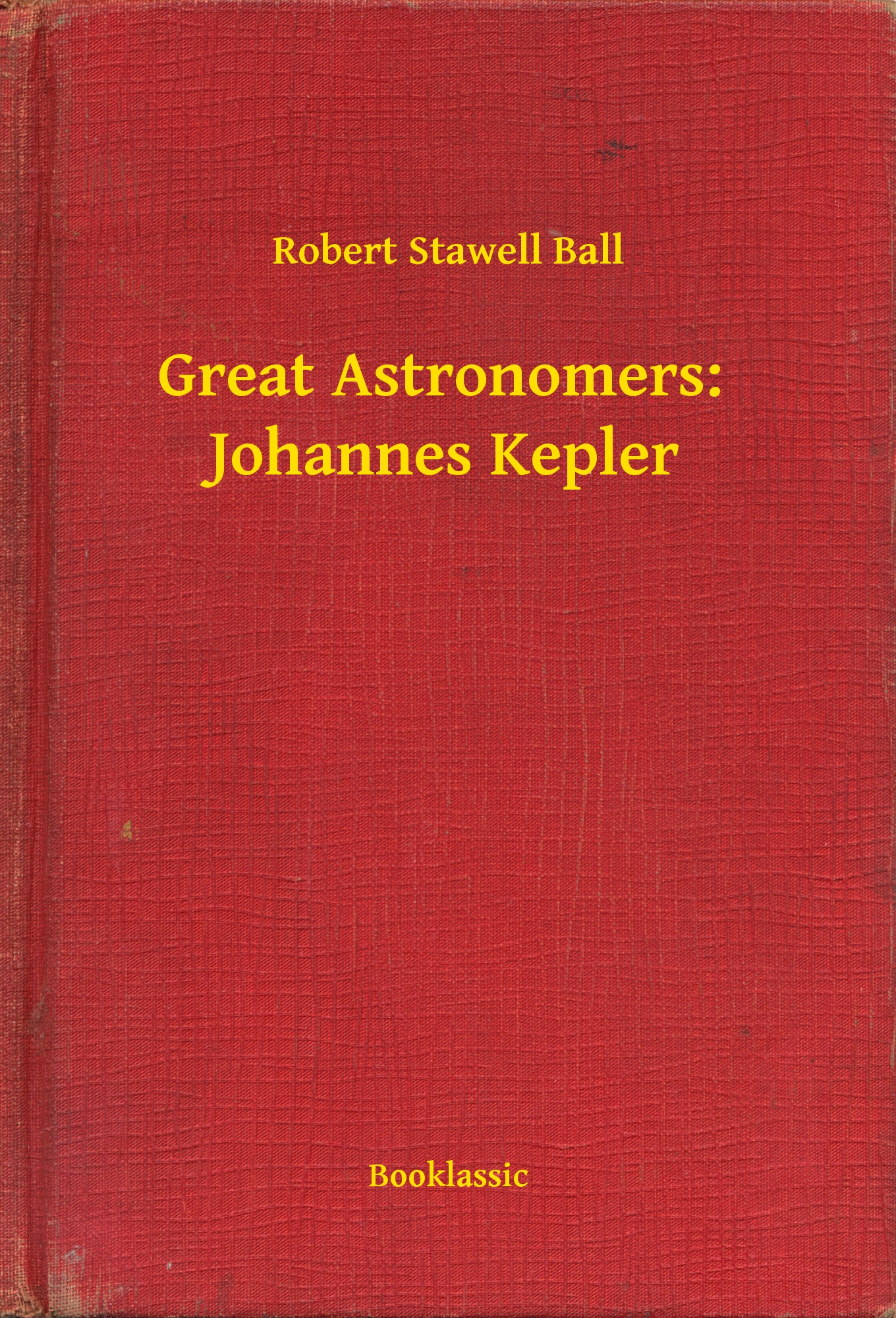 Great Astronomers:  Johannes Kepler