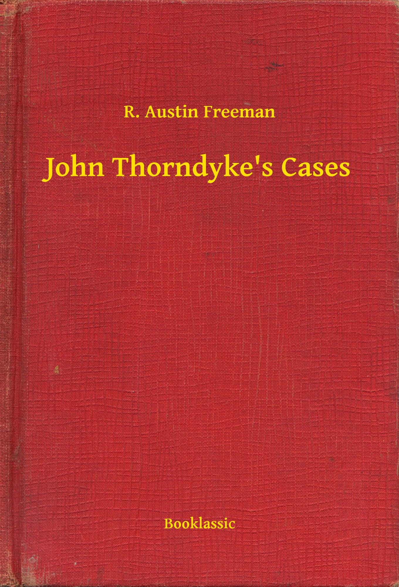 John Thorndyke"s Cases