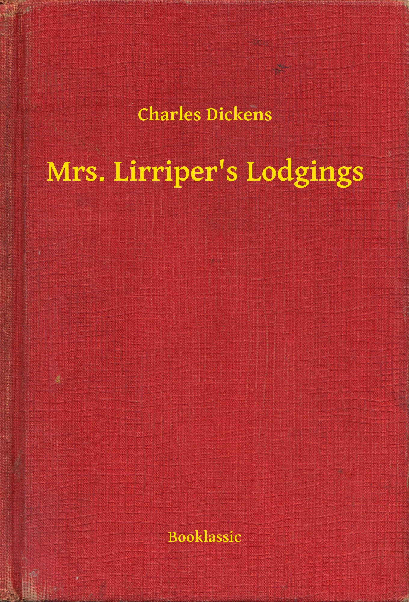 Mrs. Lirriper"s Lodgings