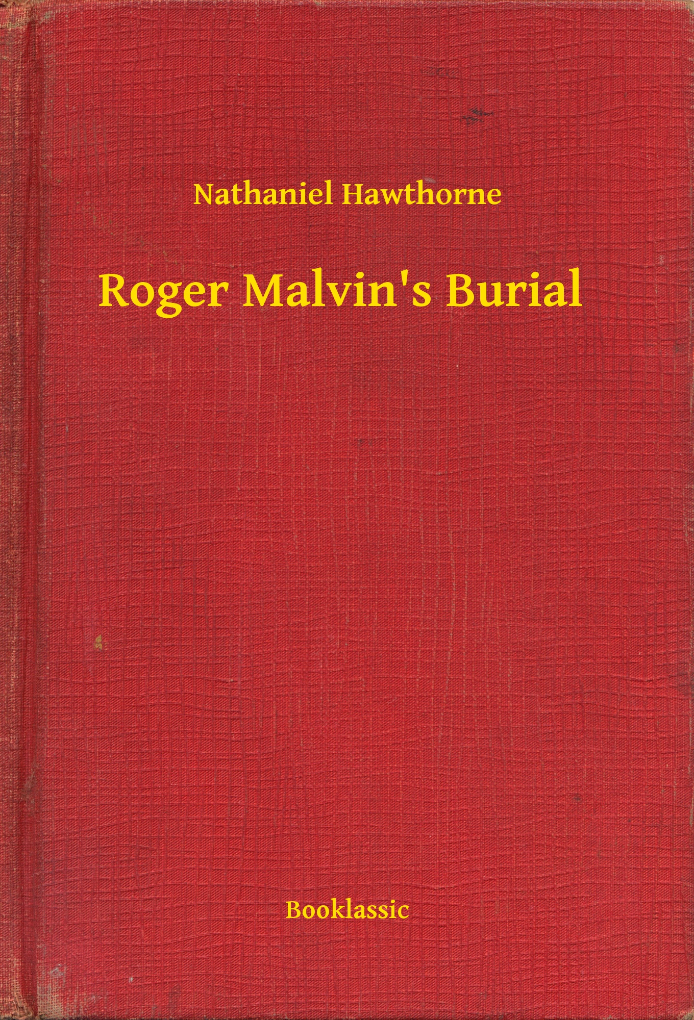 Roger Malvin"s Burial