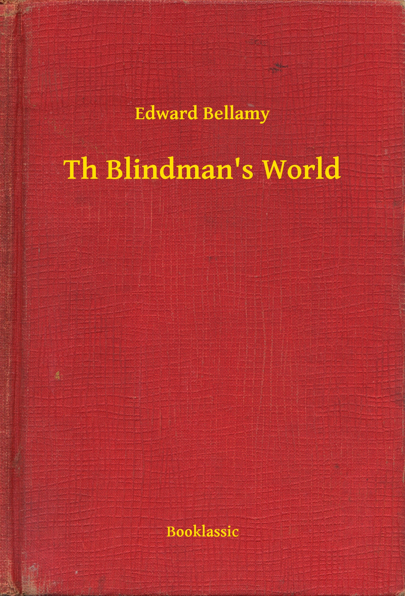 The Blindman"s World