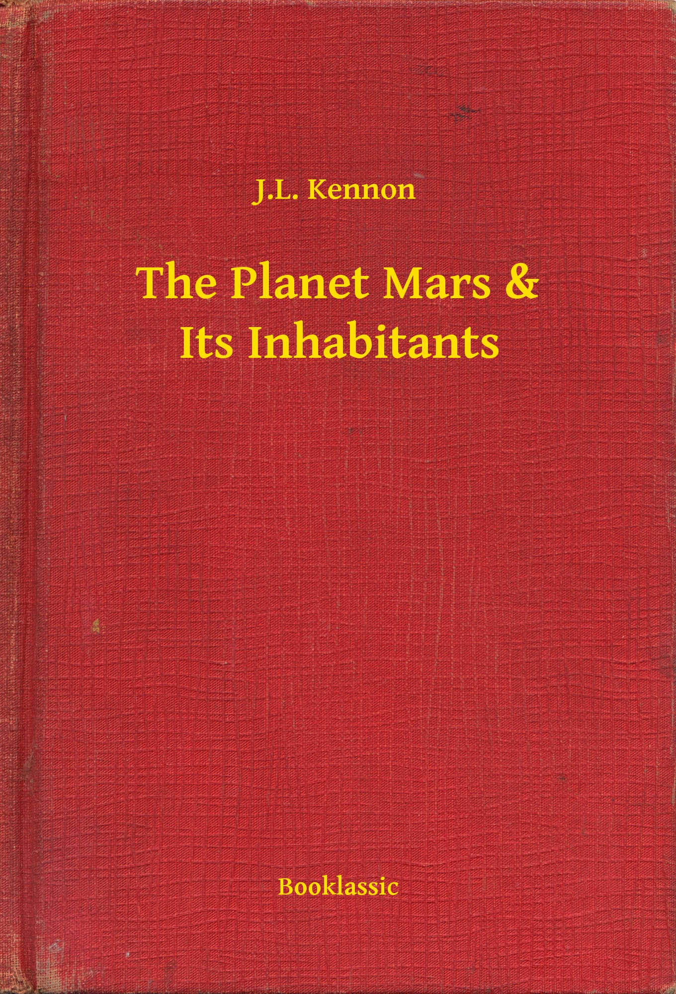 The Planet Mars & Its Inhabitants