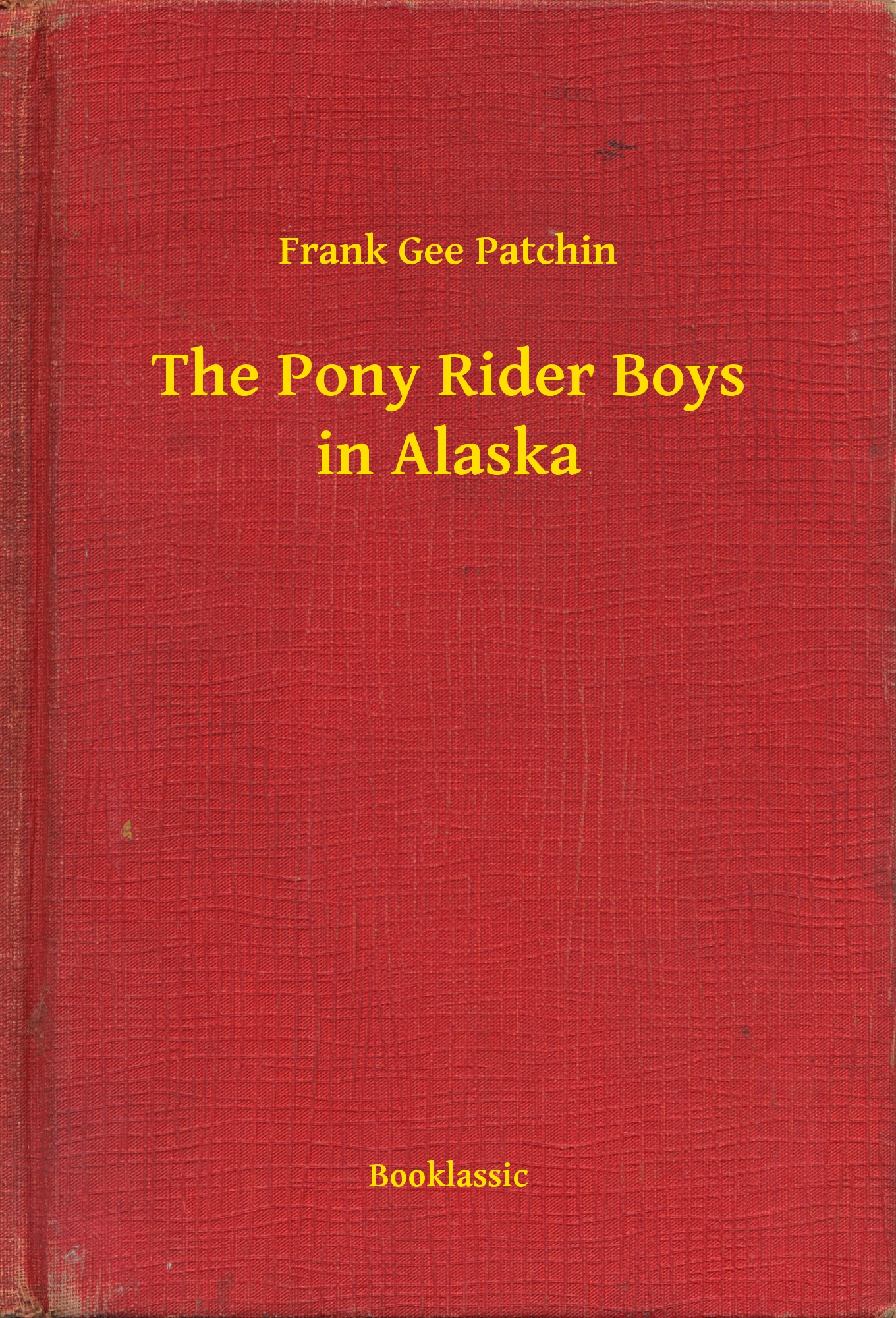 The Pony Rider Boys in Alaska