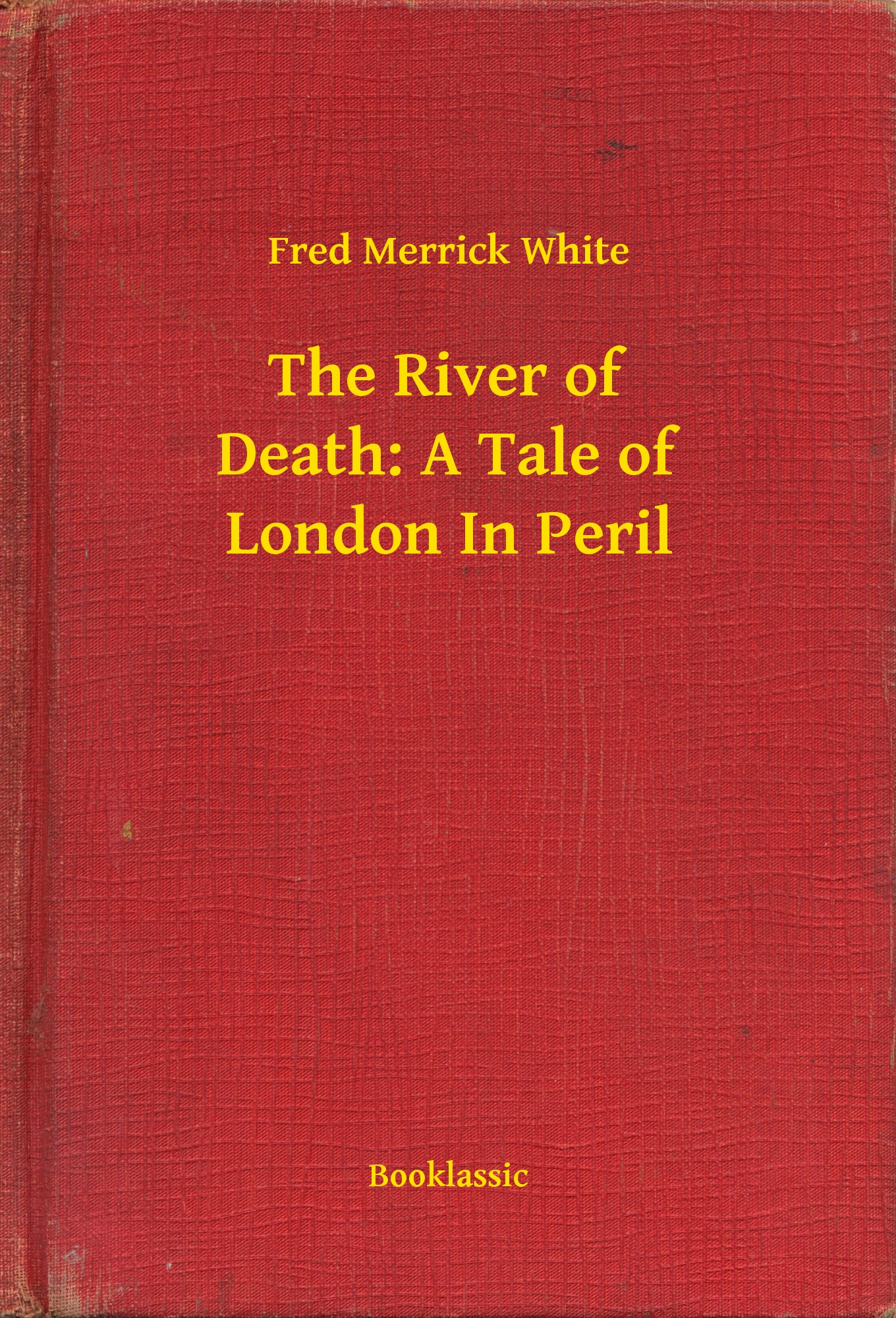The River of Death: A Tale of London In Peril